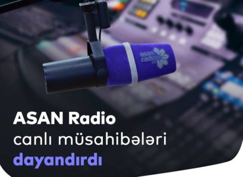 ASAN Radio canlı müsahibələri dayandırdı
