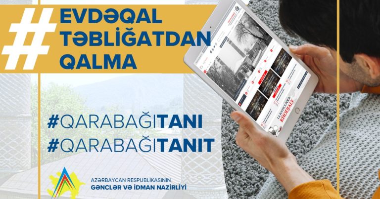 “Evdə qal, təbliğatdan qalma!” – Virtual aksiyaya start verildi “Evdə qal, təbliğatdan qalma!” – Virtual aksiyaya start verildi