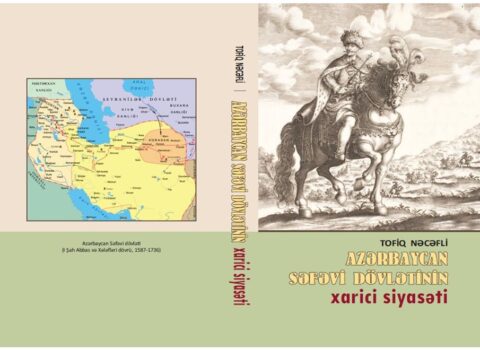 Tarix İnstitutunda “Azərbaycan Səfəvi dövlətinin xarici siyasəti” kitabı çap olunub – FOTO