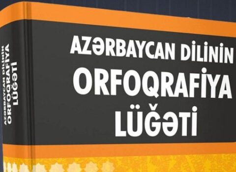 Azərbaycan dilinin yeni orfoqrafiya lüğəti ÇAP OLUNDU