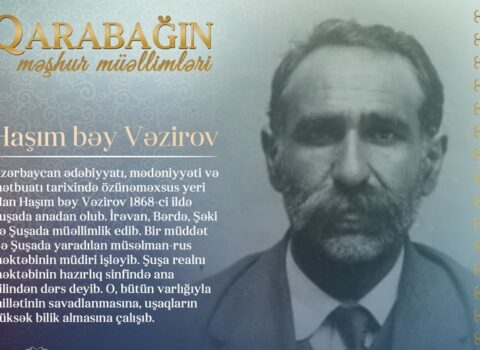 “Qarabağın məşhur müəllimləri” – Haşım bəy Vəzirov