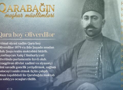“Qarabağın məşhur müəllimləri” – Qara bəy Əliverdilər