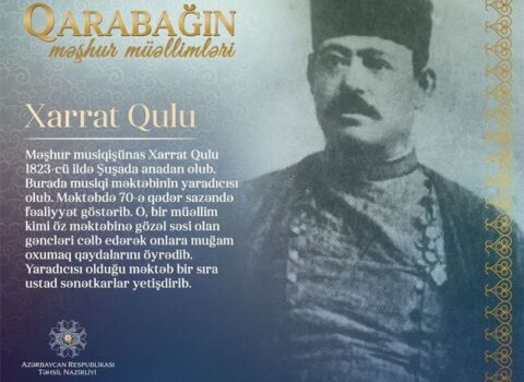 “Qarabağın məşhur müəllimləri” – Xarrat Qulu