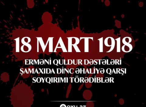 Ermənilərin Şamaxıda törətdikləri soyqırımından 103 il ötür