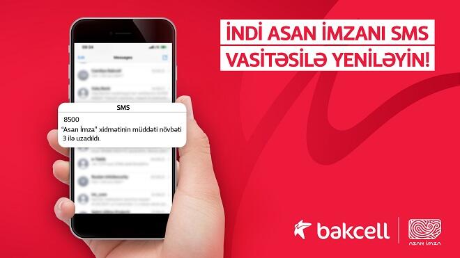 “Bakcell” abunəçiləri üçün “Asan İmza”nı yeniləmək imkanı “Bakcell” abunəçiləri üçün “Asan İmza”nı yeniləmək imkanı