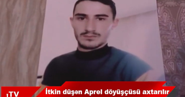 İtkin düşən Aprel döyüşçüsü axtarılır – FOTO/VİDEO İtkin düşən Aprel döyüşçüsü axtarılır – FOTO/VİDEO