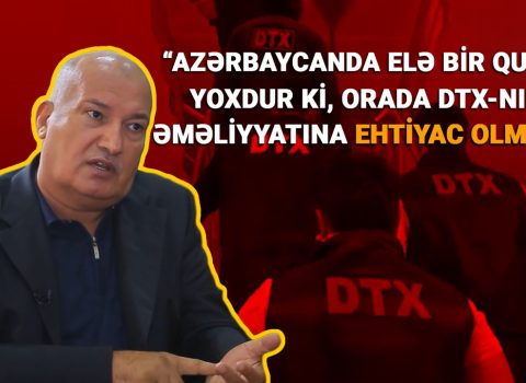 “Azərbaycanda elə bir qurum yoxdur ki, orada DTX-nın əməliyyatına ehtiyac olmasın” – Partiya sədri + VİDEO