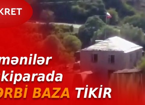 SON DƏQİQƏ! Ermənilər Əskiparada HƏRBİ BAZA TİKİR – VİDEO