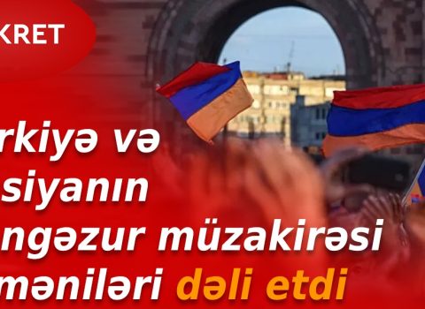 Türkiyə və Rusiya arasında Zəngəzur dəhlizinin müzakirəsi erməniləri DƏLİ ETDİ – VİDEO