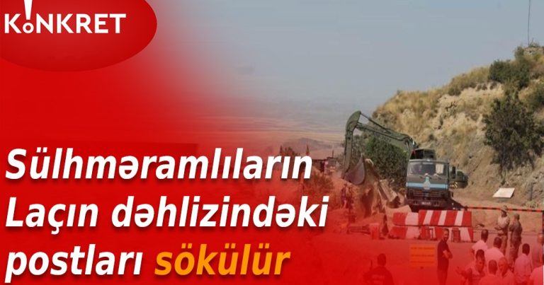 Rusiya sülhməramlılarının Laçın dəhlizindəki postları SÖKÜLÜR – VİDEO Rusiya sülhməramlılarının Laçın dəhlizindəki postları SÖKÜLÜR – VİDEO