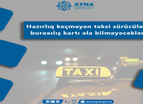 Bu taksi sürücüləri buraxılış kartı ala bilməyəcəklər – Nazirlik