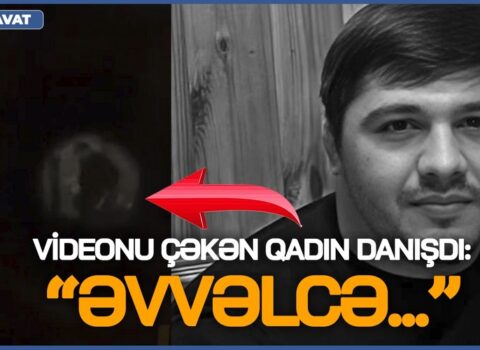 “Qlazok”dan video çəkən qadın gördüyü dəhşəti danışdı – “Həmin an 102-ə zəng etdim, sonra …”