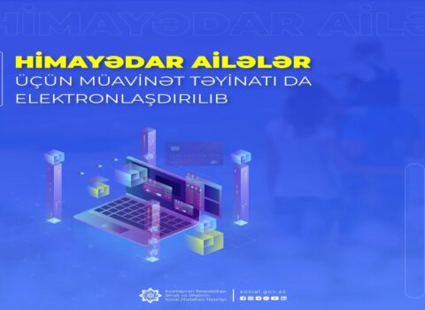 Himayədar ailələr üçün müavinət təyinatı elektronlaşdırıldı