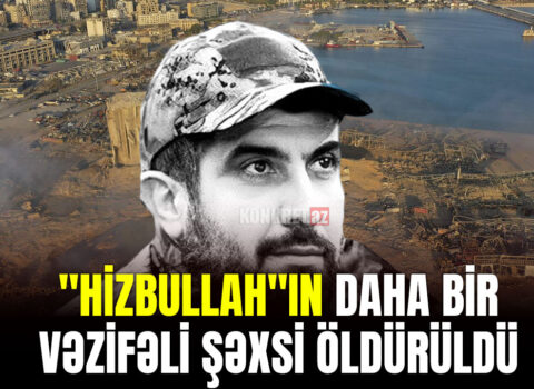 “Hizbullah”ın daha bir vəzifəli şəxsi öldürüldü