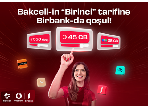 “Bakcell” “Birbank” istifadəçilərinə xüsusi üstünlüklər verən “Birinci” tarifini təqdim edir