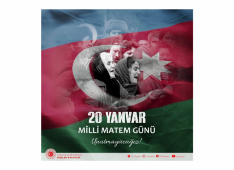 20 Yanvar faciəsi şəhidlərini ehtiramla yad edirik – Türkiyə XİN