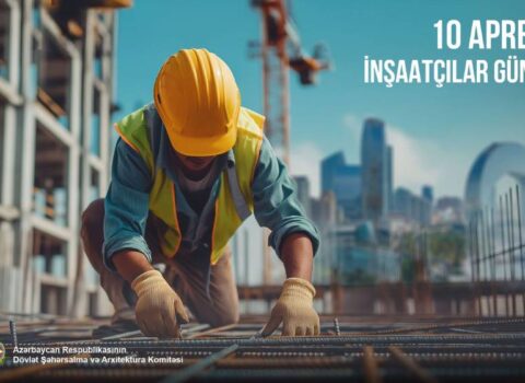 10 aprel – İnşaatçılar Günüdür