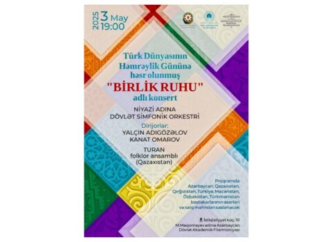 Türk Dünyasının Həmrəyliyi Günü münasibətilə BİRLİK RUHU adlı konsert keçiriləcək
