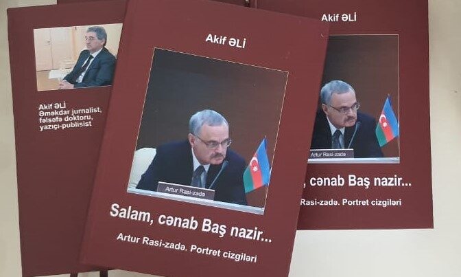 Akif Əlinin yeni kitabı çapdan çıxdı: “Salam, cənab Baş nazir”