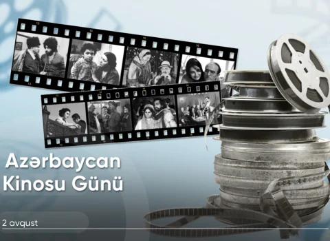 2 avqust – Azərbaycan Kinosu Günüdür