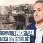 Qərbi Azərbaycan Xronikası: İrəvanda Azərbaycan diplomatlarının ağlasığmaz fəaliyyəti