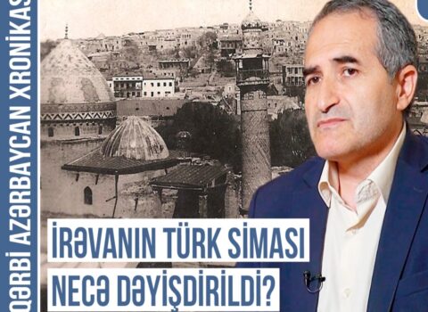 Qərbi Azərbaycan Xronikası: İrəvanda Azərbaycan diplomatlarının ağlasığmaz fəaliyyəti