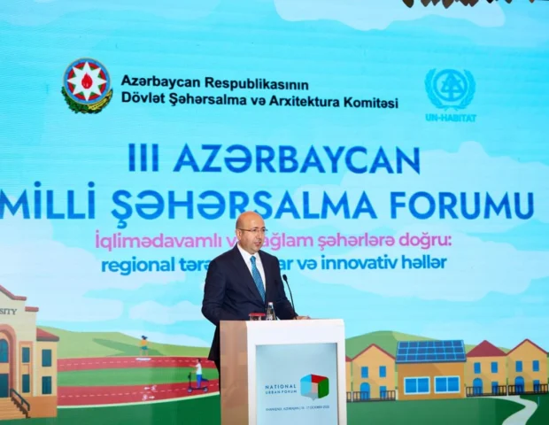 III Azərbaycan Milli Şəhərsalma Forumu: Qarabağdan Bakıya uzanan inkişaf yolu və qlobal urban strategiyaya töhfə
