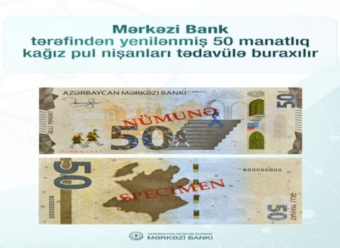 Yeni 50 manatlıq tədavülə buraxılır