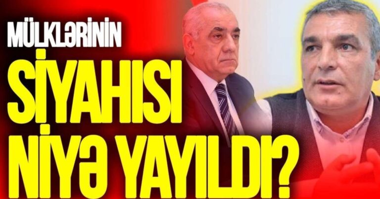 Baş nazirin mülklərinin siyahısı niyə yayıldı? Nəyin davasıdır?