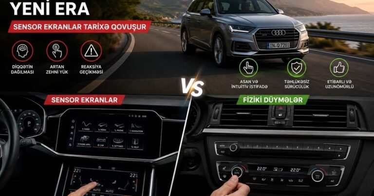 Avtomobillərdə yeni era: Sensor ekranlar tarixə qovuşur