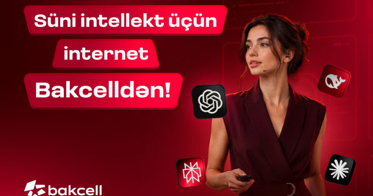 Süni intellekt üçün internet “Bakcell”dən Süni intellekt üçün internet “Bakcell”dən