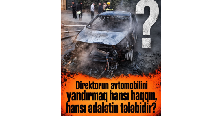 Məktəb direktorunun maşını belə yandırılıb – Anbaan video